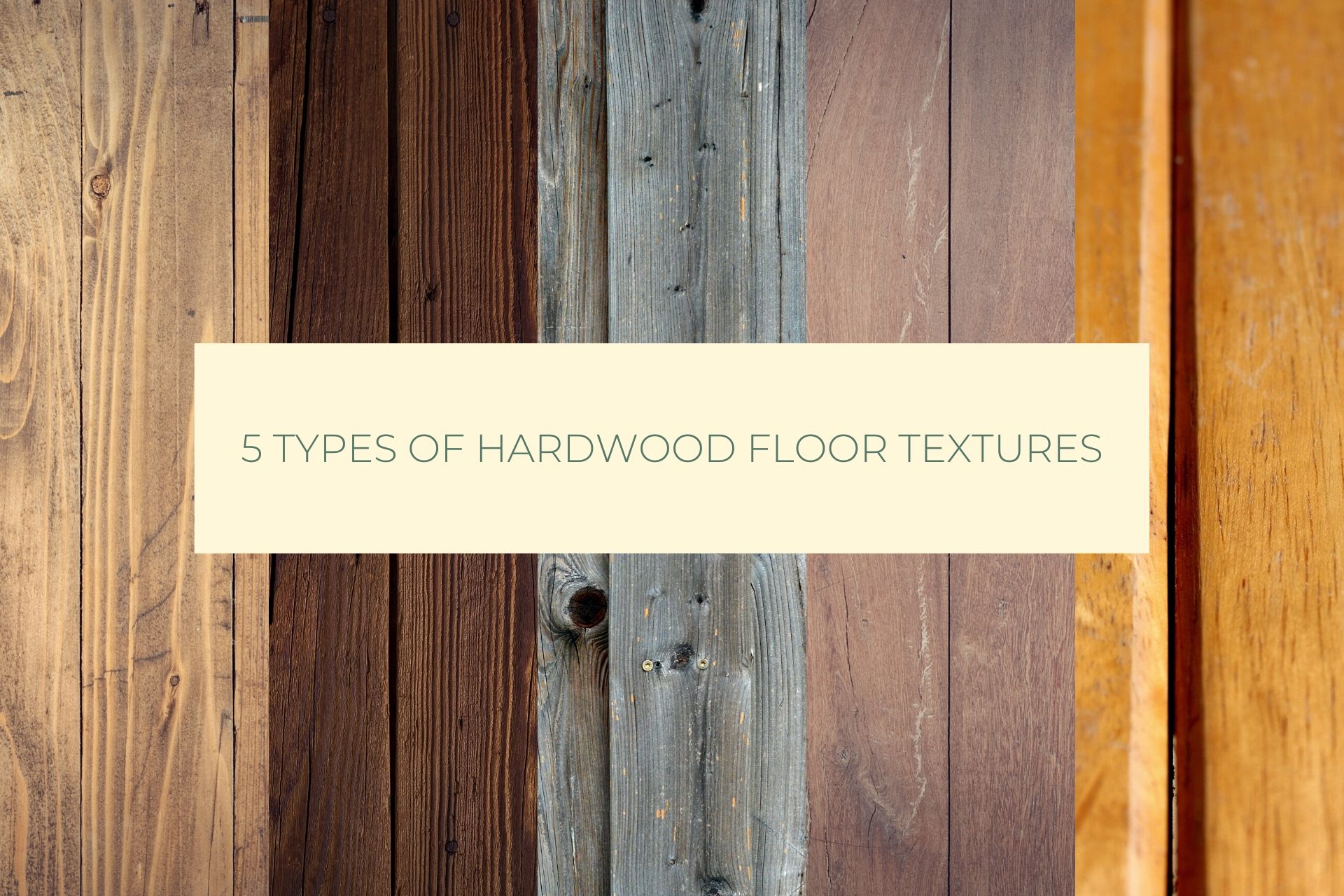 5-types-of-hardwood-floor-textures